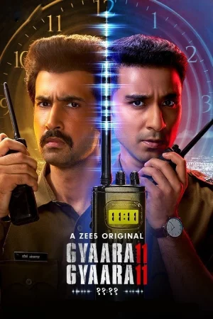 Gyaarah Gyaarah (2024) Season 1 Hindi ZEE5 Complete Web Series 480p | 720p | 1080p WEB-DL