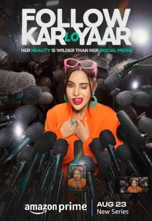 Follow Kar Lo Yaar (2024) Season 1 Complete Hindi WEB Series 480p | 720p | 1080p WEB-DL