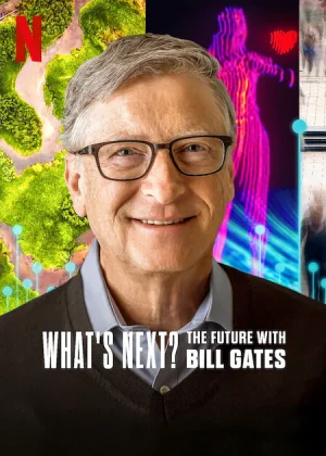 What’s Next? The Future With Bill Gates (2024) Season 1 Complete Dual Audio NetFlix Original Series 480p | 720p | 1080p WEB-DL