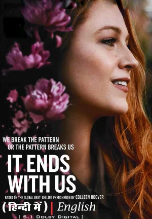 It Ends with Us (2024) WEB-DL Dual Audio Full Movie 480p | 720p | 1080p